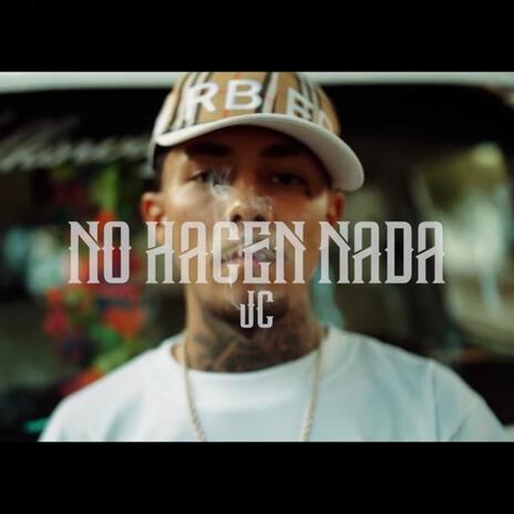 No Hacen Nada | Boomplay Music