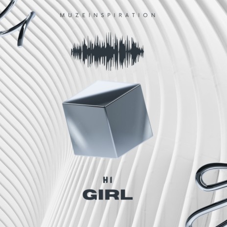 Hi Girl | Boomplay Music