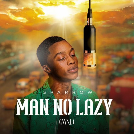 MAN NO LAZY (MNL) | Boomplay Music