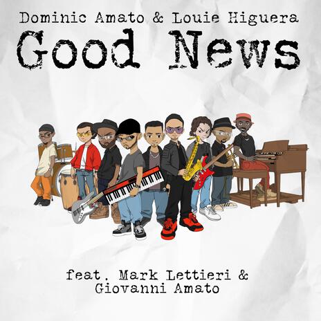 Good News ft. Louie Higuera, Mark Lettieri & Giovanni Amato | Boomplay Music