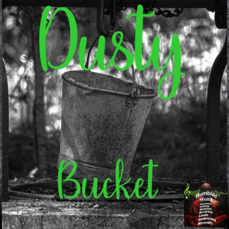Dusty Bucket