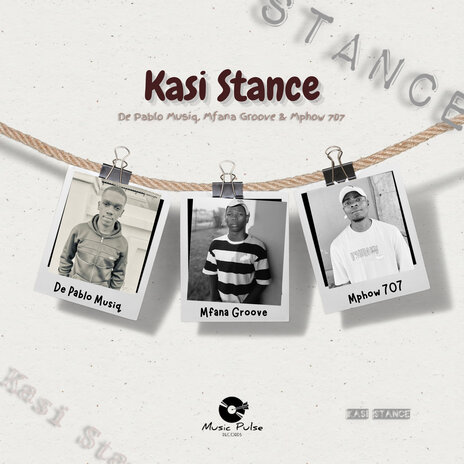 Kasi Stance ft. Mfana Groove & Mphow 707 | Boomplay Music