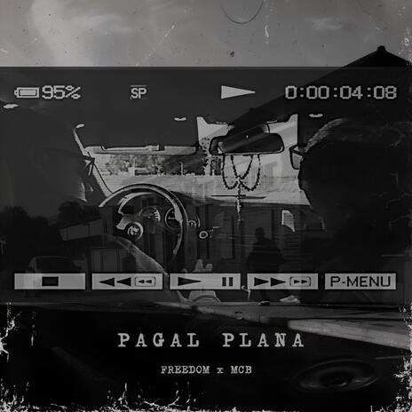 PAGAL PLANA ft. MCB | Boomplay Music