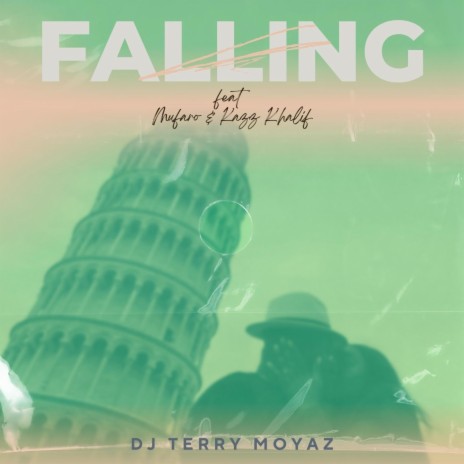 Falling ft. Mufaro & Kazz Khalif | Boomplay Music