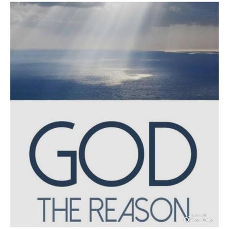 GOD THE REASON | Boomplay Music