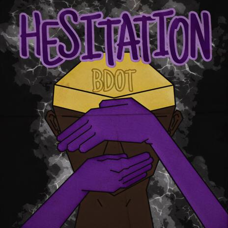 Hesitation | Boomplay Music