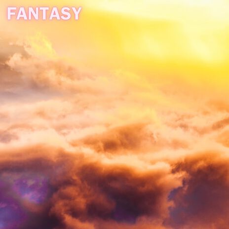 Fantasy | Boomplay Music