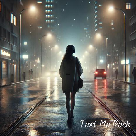 Text Me Back | Boomplay Music