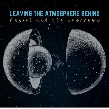 Leaving the Atmosphere Behind | Boomplay Music