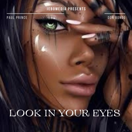 Look In Your Eyes ft. Don Bondo | Boomplay Music