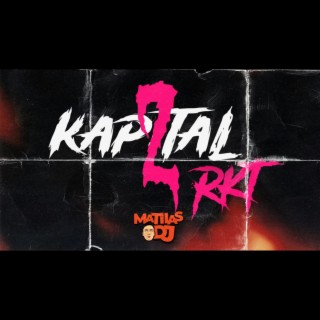 KAPITAL 2 RKT (MATIIAS DJ)