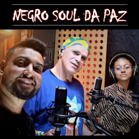 Negro Soul da Paz ft. Nicolle Santana & Israel Lucero | Boomplay Music