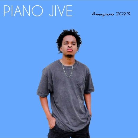 PIANO JIVE - Amapiano 2023