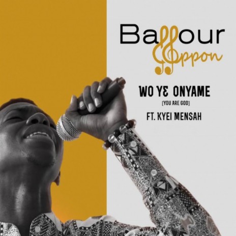 Wo Ye Onyame (feat. Kyei Mensah) | Boomplay Music