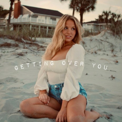 Getting Over You | Boomplay Music