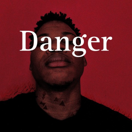 Danger | Boomplay Music