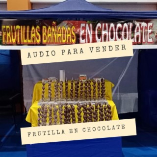Audio para vender frutilla con chocolate