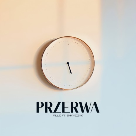 PRZERWA ft. shymczyk | Boomplay Music