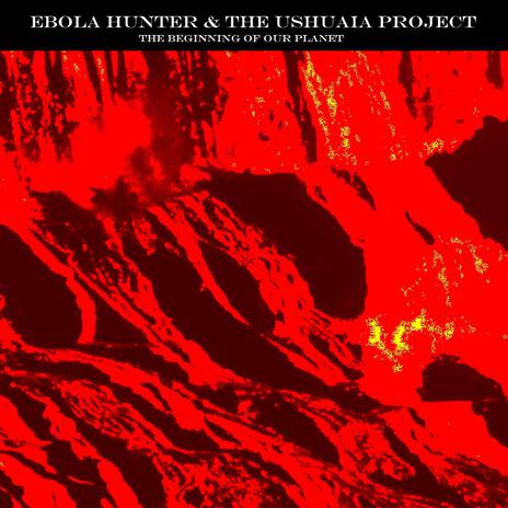 Late Heavy Bombardment ft. The Ushuaia Project