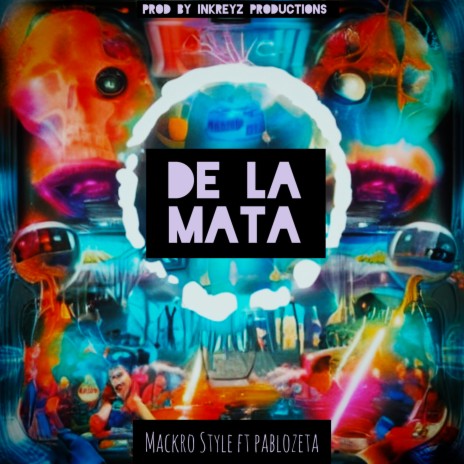 De la mata ft. Pablozeta | Boomplay Music