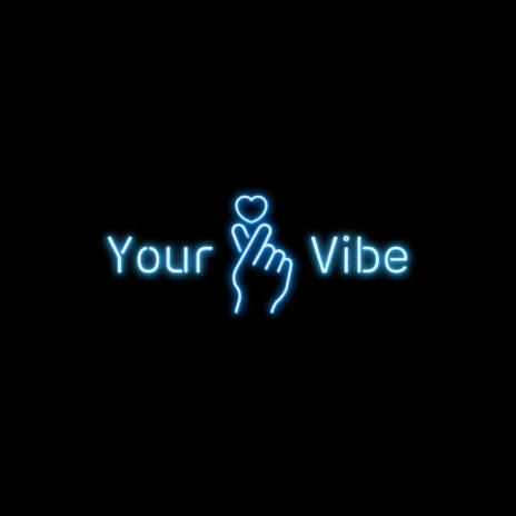 Your Vibe | Boomplay Music