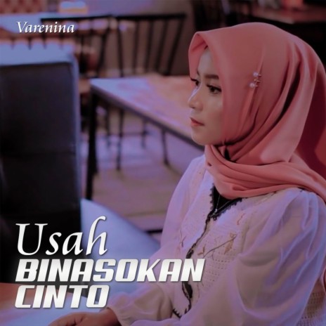 Usah Binasokan Cinto | Boomplay Music