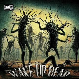 Wake Up Dead