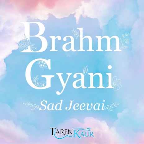 Brahm Gyani Sad Jeevai