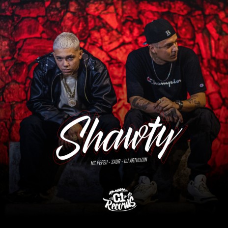 Shawty ft. Saur & Mc Pepeu | Boomplay Music