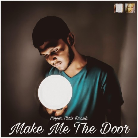 Make Me the Door | Boomplay Music