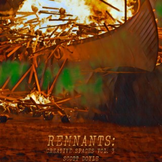 Remnants: Creative Spaces, Vol. 3