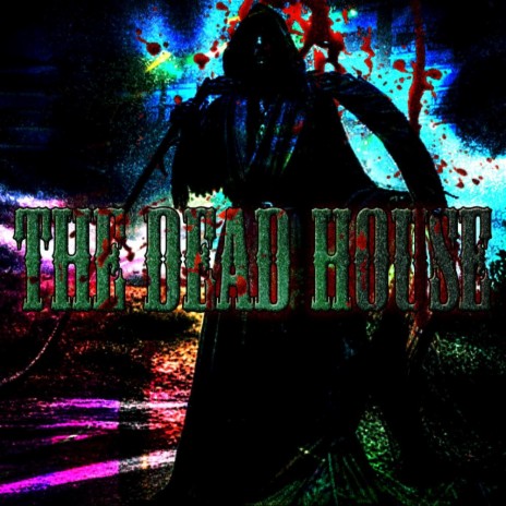 THE DEAD HOUSE | Boomplay Music