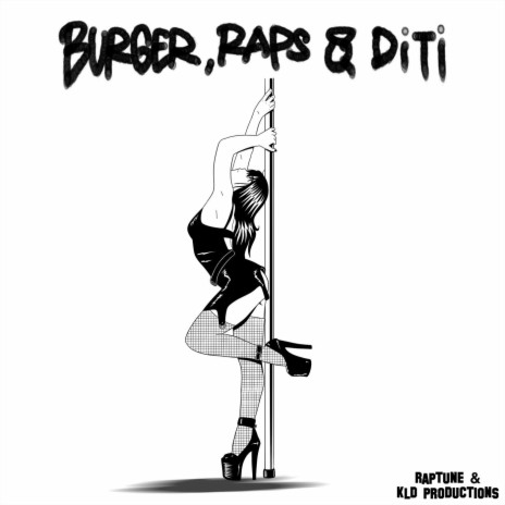 Burger,Raps&diTi ft. RapTune | Boomplay Music