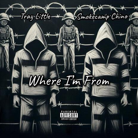 Where I'm From ft. Smokecamp Chino | Boomplay Music