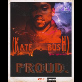 PROUD (KATE BUSH)