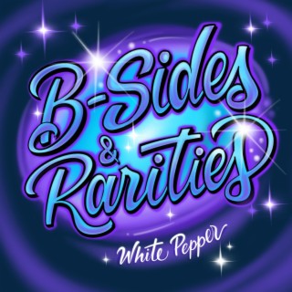 B-Sides & Rarities