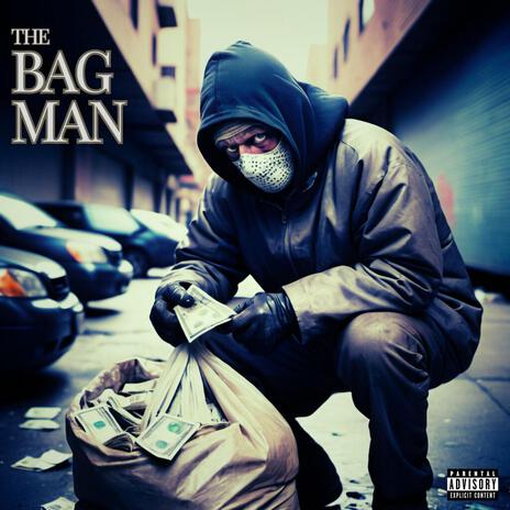 The Bag Man | Boomplay Music