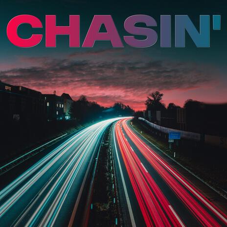 Chasin' | Boomplay Music