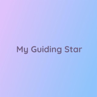 My Guiding Star