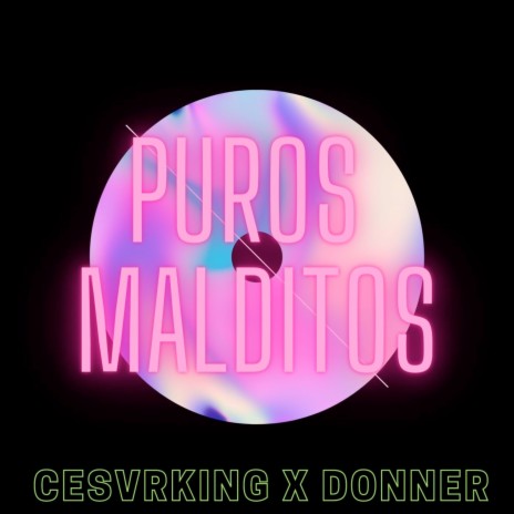 Puros Malditos ft. DONNER | Boomplay Music