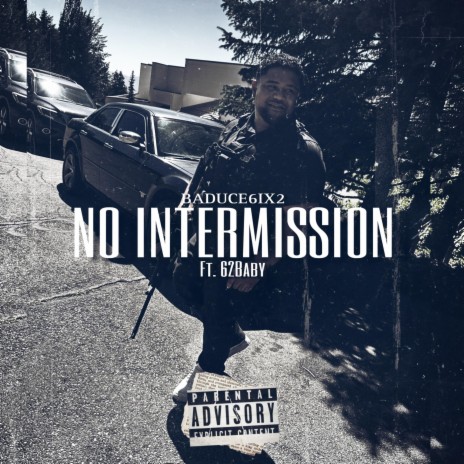 No Intermission ft. 62Baby | Boomplay Music