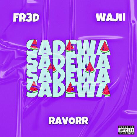 SADEWA ft. FR3D THE PRODUCER & Wajii | Boomplay Music