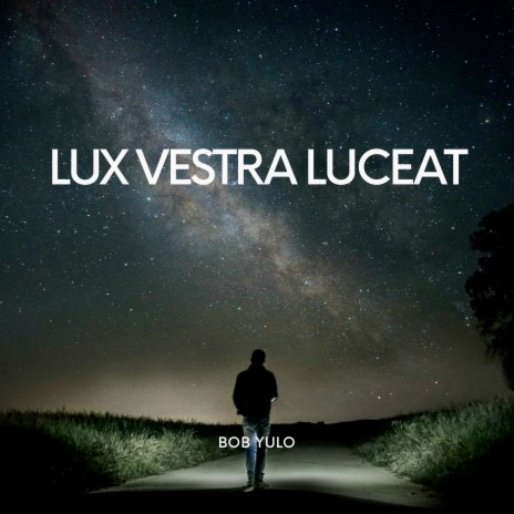 Lux Vestra Luceat | Boomplay Music