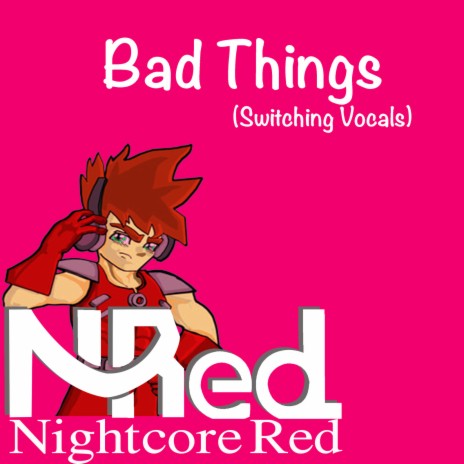 Bad Things (Switching Vocals) | Boomplay Music