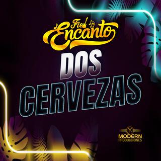 Dos Cervezas lyrics | Boomplay Music