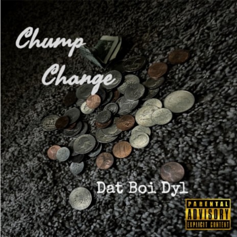 Chump Change | Boomplay Music