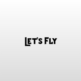 Let's Fly