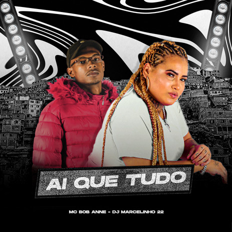 Aí Que Tudo ft. Dj Marcelinho 22 | Boomplay Music