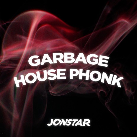 Garbage House Phonk | Boomplay Music