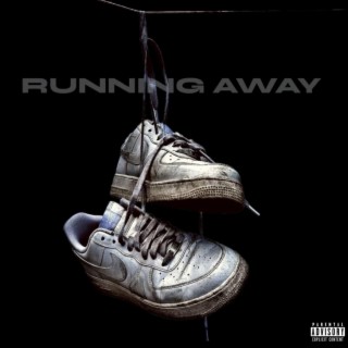 RUNNING AWAY